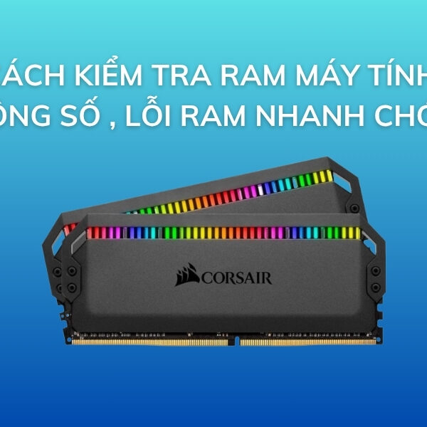 kiểm tra ram máy tính