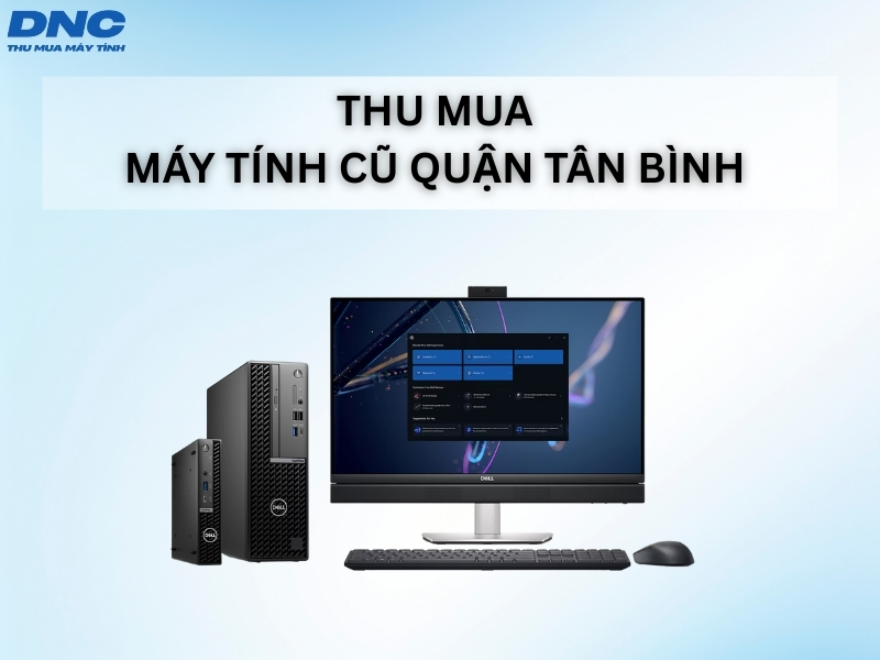 thu mua may tinh cu quan tan binh